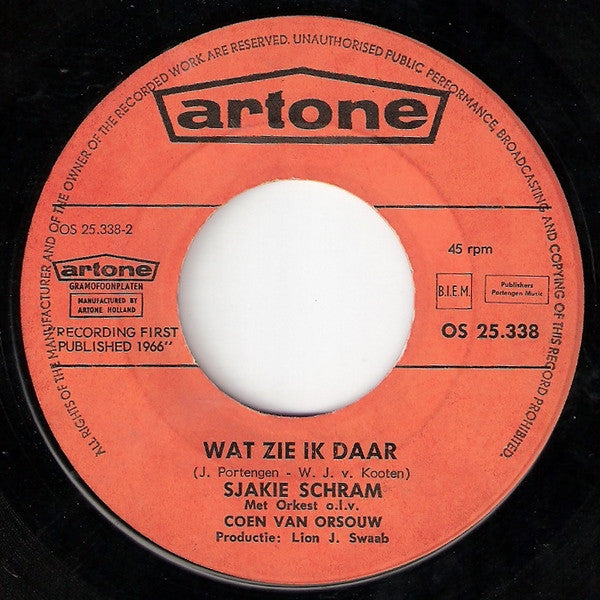 Sjakie Schram : Glaasje Op... Laat Je Rijden / Wat Zie Ik Daar (7", Single)