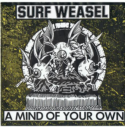 Surf Weasel : A Mind Of Your Own (7", EP, Ltd, Num)