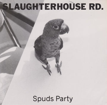 Slaughterhouse Rd. : Spuds Party (7")