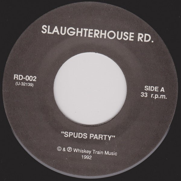 Slaughterhouse Rd. : Spuds Party (7")