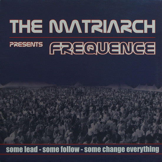 The Matriarch : Frequence (12")
