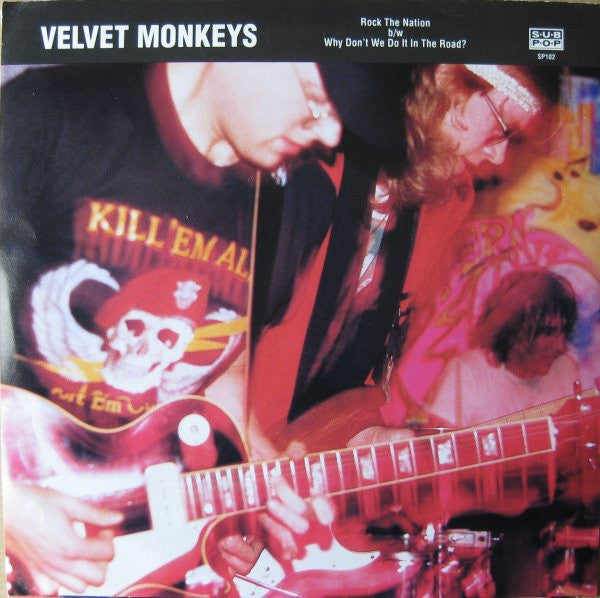 The Velvet Monkeys : Rock The Nation b/w Why Don't We Do It In The Road? (7", Single, Ltd)