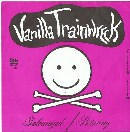 Vanilla Trainwreck : Galvanized (7", Whi)
