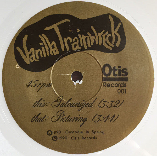 Vanilla Trainwreck : Galvanized (7", Whi)