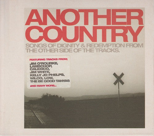 Various : Another Country - Songs Of Dignity & Redemption From The Other Side Of The Tracks (CD, Comp)