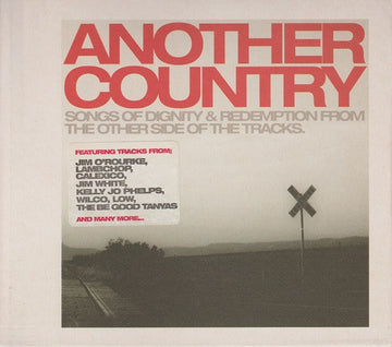 Various : Another Country - Songs Of Dignity & Redemption From The Other Side Of The Tracks (CD, Comp)