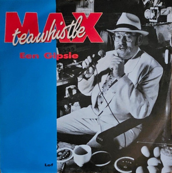 Max Teawhistle : Een Gipsie (7", Single)