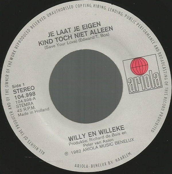 Willy & Willeke Alberti : Niemand Laat Zijn Eigen Kind Alleen (7", Single)