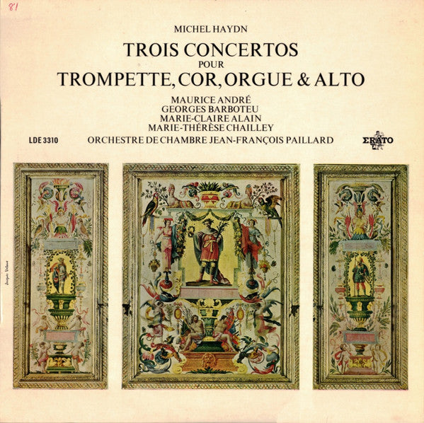 Michael Haydn / Maurice André, Georges Barboteu, Marie-Claire Alain, Marie-Thérèse Chailley-Guiard, Orchestre De Chambre Jean-François Paillard : Trois Concertos Pour Trompette, Cor, Orgue & Alto (LP, Mono)