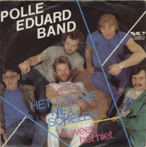 Polle Eduard Band : Het Kan Me Niet Schelen  (7", Single)
