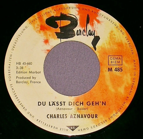 Charles Aznavour : Du Lässt Dich Geh'n (7", Single)