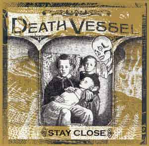 Death Vessel : Stay Close (CD, Album, Promo, Car)