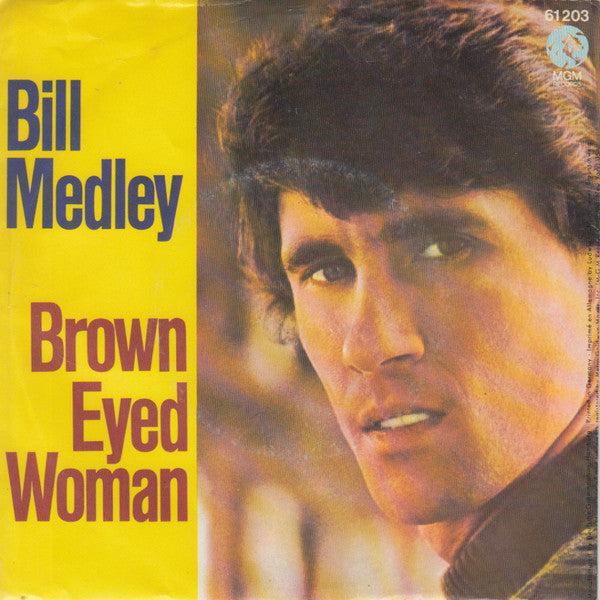 Bill Medley : Brown Eyed Woman / Let The Good Times Roll (7", Single)