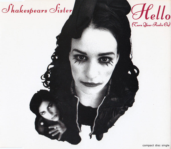 Shakespear's Sister : Hello (Turn Your Radio On) (CD, Single)
