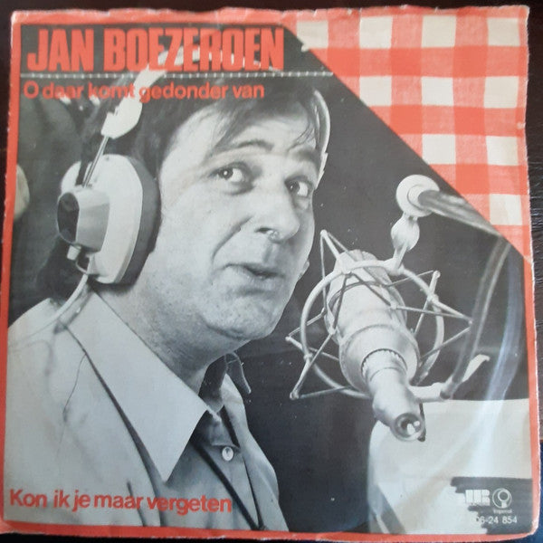 Jan Boezeroen : O Daar Komt Gedonder Van (7", Single)