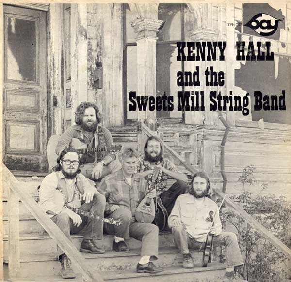 Kenny Hall And The Sweets Mill String Band : Kenny Hall And The Sweets Mill String Band (LP, Album)