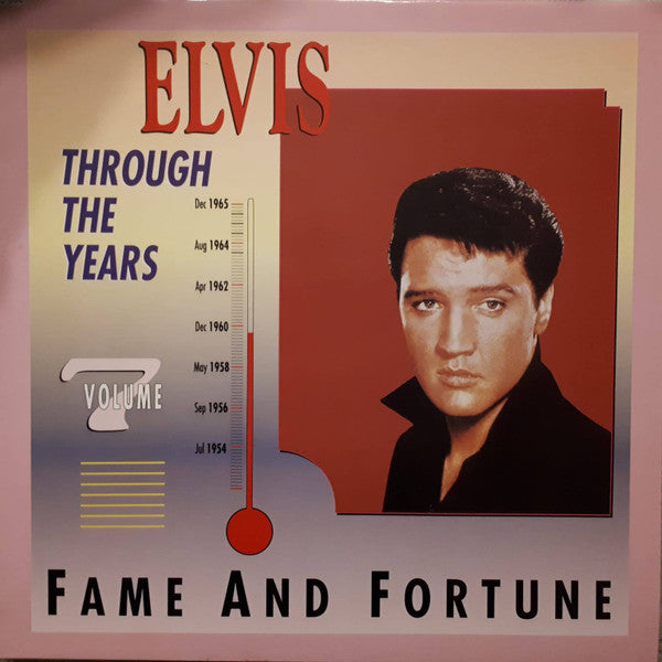 Elvis Presley : Elvis Through The Years Volume 7  - Fame And Fortune (LP, Comp)