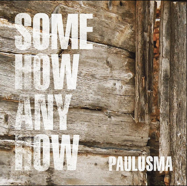 Jelle Paulusma : Somehow Anyhow (LP, Album + CD, Album, Promo)
