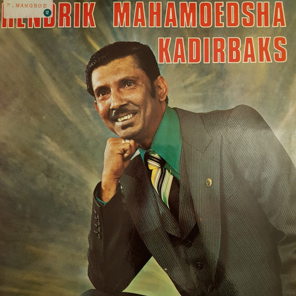 Hendrik Mahamoedsha Kadirbaks, Mashoer Kawalie Band : Hendrik Mahamoedsha Kadirbaks (LP)