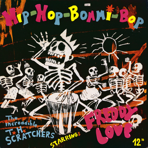 The Increadible T. H. Scratchers Starring: Freddy Love : Hip-Hop-Bommi-Bop (12", Single, RE)