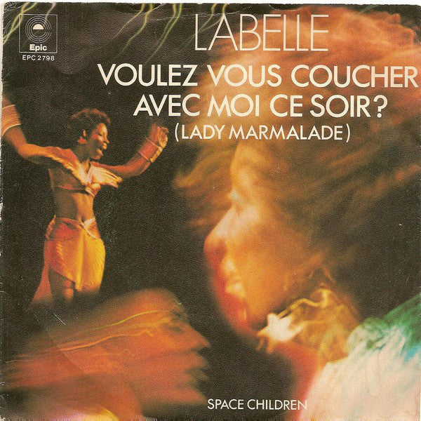 LaBelle : Voulez Vous Couchez Avec Moi Ce Soir? (Lady Marmalade) (7", Single)