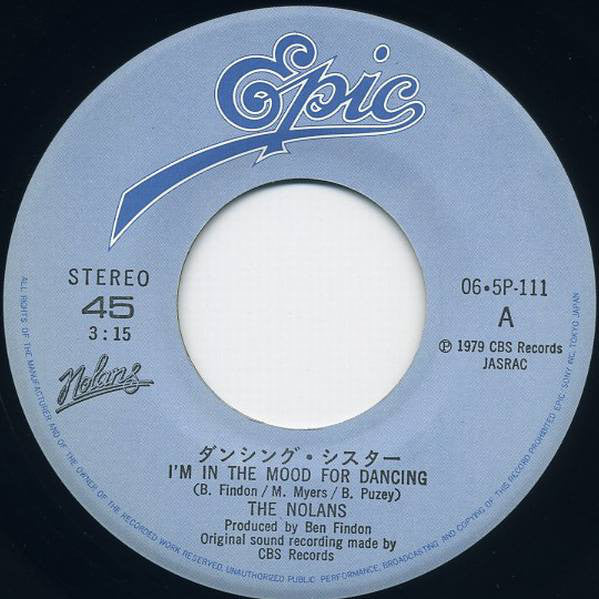 The Nolans = The Nolans : ダンシング・シスター = I'm In The Mood For Dancing (7", Single)