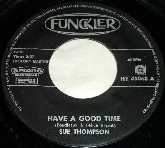 Sue Thompson : Have A Good Time / If The Boy Only Knew (7", Single, Mono)