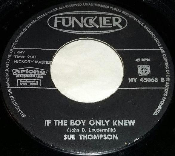 Sue Thompson : Have A Good Time / If The Boy Only Knew (7", Single, Mono)