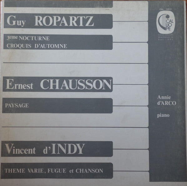 Joseph-Guy Ropartz / Ernest Chausson / Vincent d'Indy - Annie d'Arco : 3eme Nocturne / Croquis d'Automne / Paysage / Thème Varié, Fugue Et Chanson (LP, Album)
