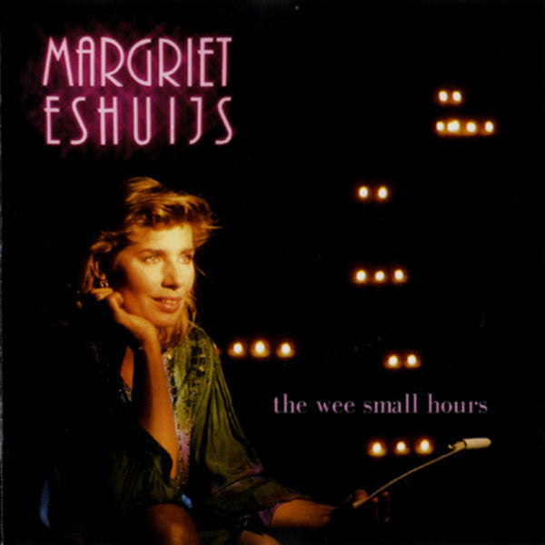 Margriet Eshuijs : The Wee Small Hours (CD, Album)
