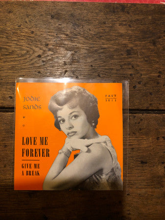 Jodie Sands : Love Me Forever (7", Single)