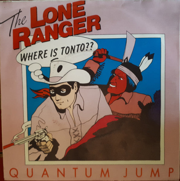 Quantum Jump : The Lone Ranger (7", Single)