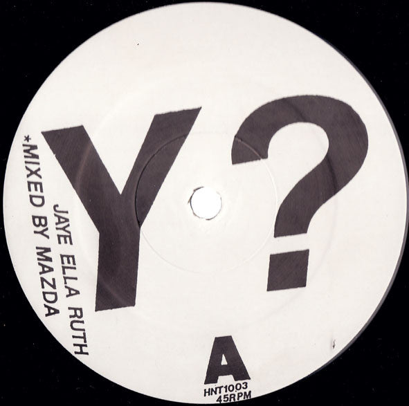 Jaye Ella Ruth Featuring Steve Williamson + Fred Wesley : Y? (12")