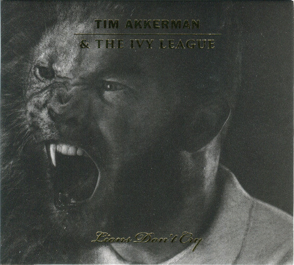 Tim Akkerman & The Ivy League (3) : Lions Don't Cry (CD, Album)