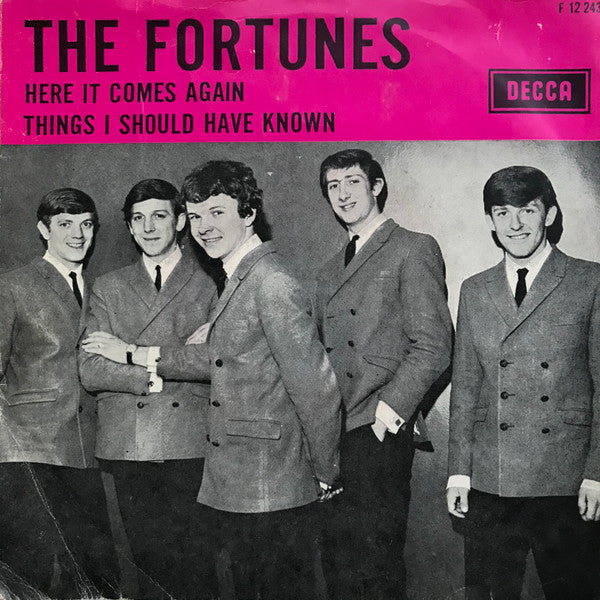 The Fortunes : Here It Comes Again / Things I Should Have Known (7", Single, Mono, Bor)