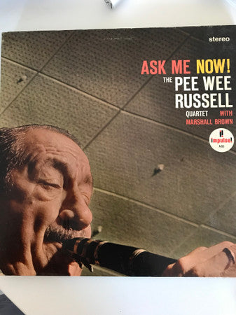The Pee Wee Russell Quartet* With Marshall Brown : Ask Me Now! (LP, Album, RP)