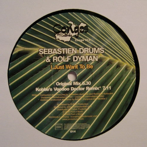Sebastien Drums & Rolf Dyman : I Just Want To Be (12")