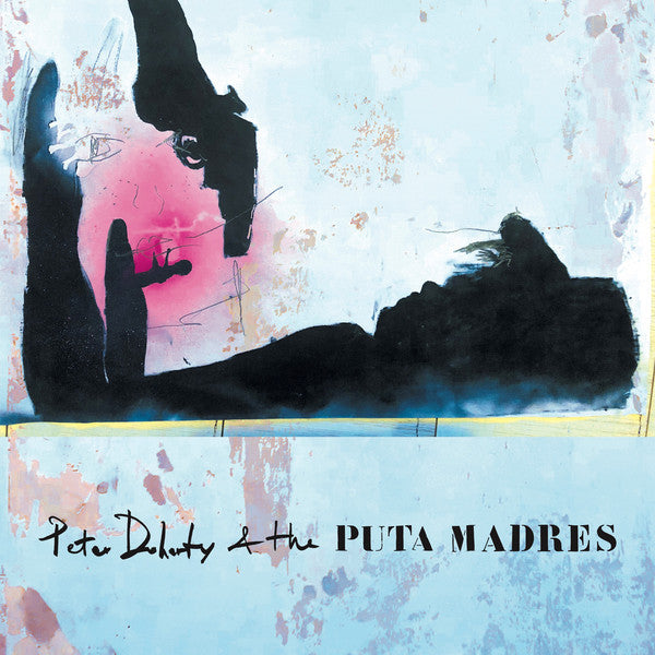 Peter Doherty & The Puta Madres : Peter Doherty & The Puta Madres (LP, Album)