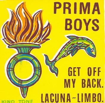 Prima Boys : Get Off My Back / Lacuna~Limbo (7")