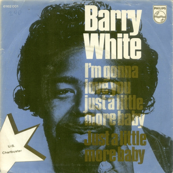 Barry White : I'm Gonna Love You Just A Little More Baby / Just A Little More Baby (7", Single)