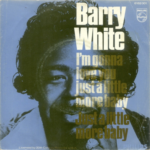 Barry White : I'm Gonna Love You Just A Little More Baby / Just A Little More Baby (7", Single)