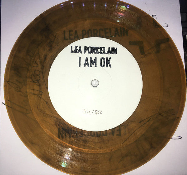 Lea Porcelain : I Am Ok (7", Single, Ltd, Num, S/Edition)
