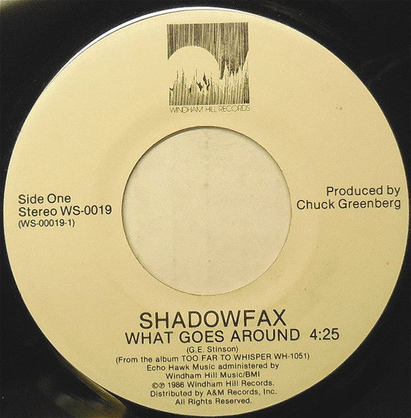 Shadowfax : What Goes Around (7", Single)