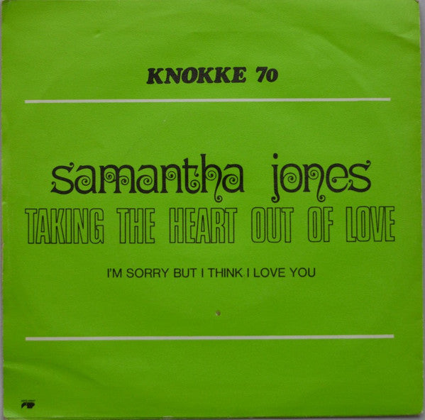 Samantha Jones : Taking The Heart Out Of Love (7", Single)