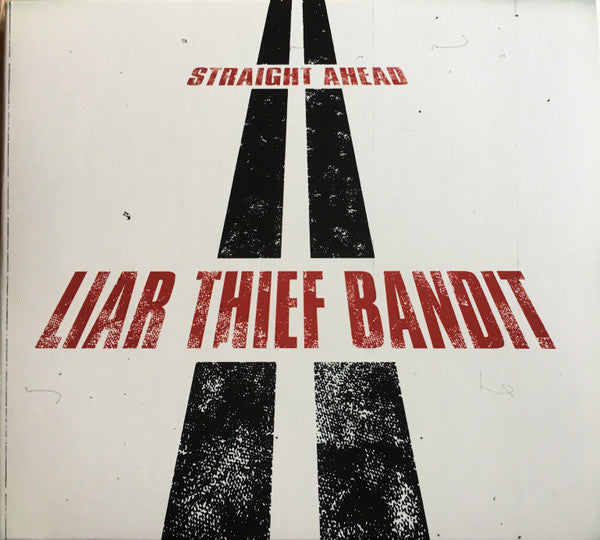 Liar Thief Bandit : Straight Ahead (CD, Album)