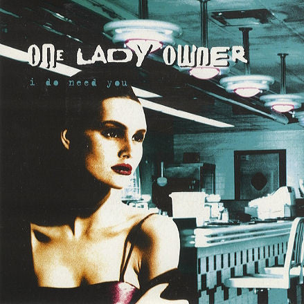 One Lady Owner : I Do Need You (7", Single, Ltd, Num)