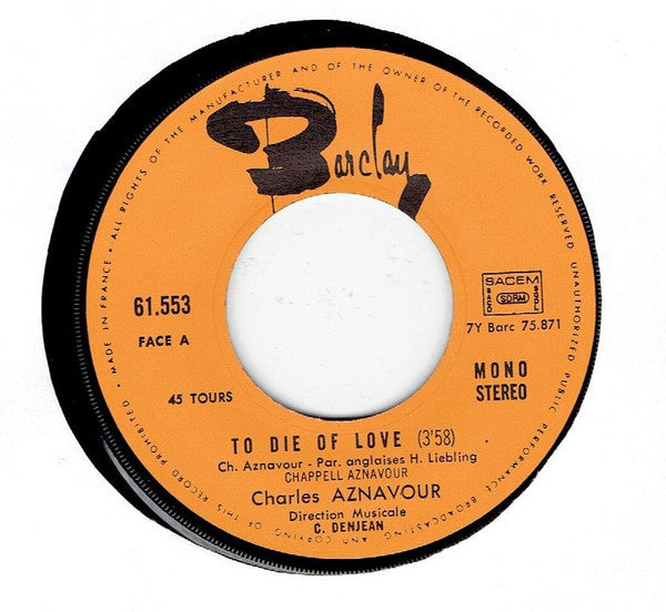 Charles Aznavour : To Die Of Love (7", Single, Mono)