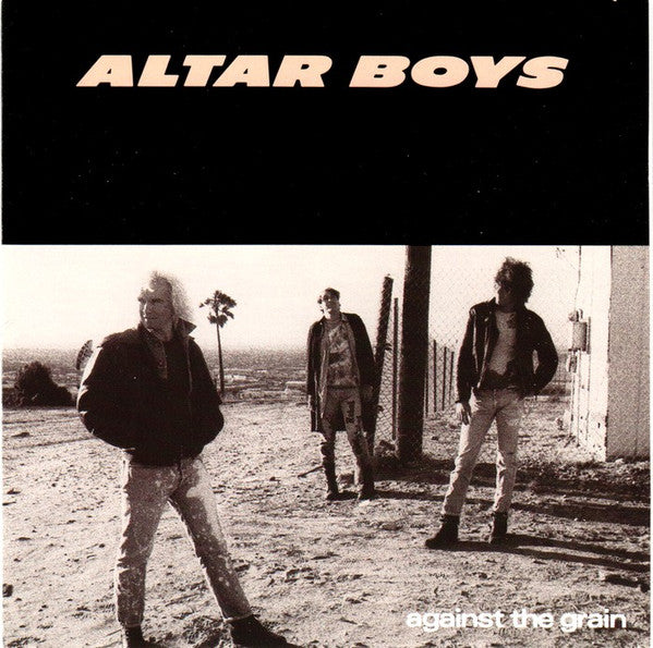 Altar Boys (2) : Against The Grain (CD, Album)