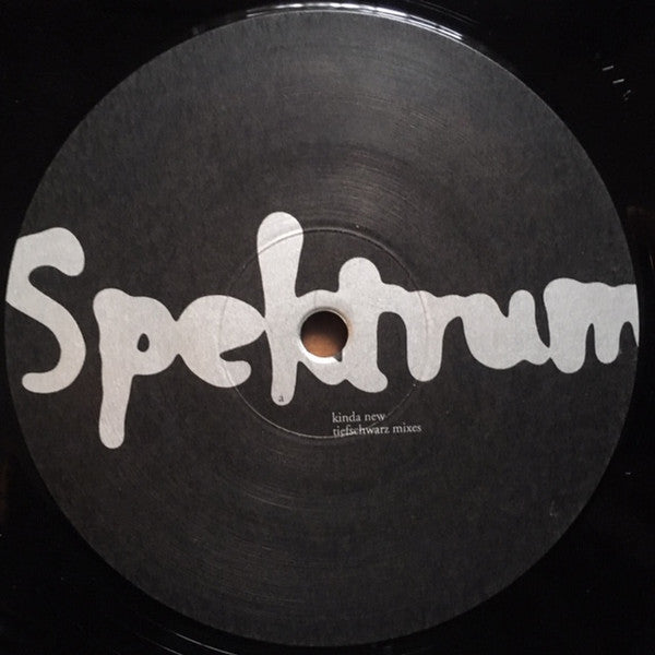 Spektrum : Kinda New (Tiefschwarz Mixes) (12", Die)