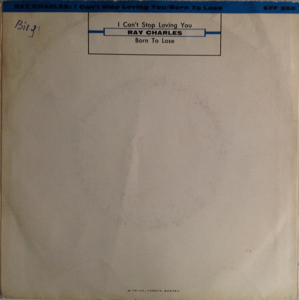 Ray Charles : I Can't Stop Loving You / Born To Lose (7", Single, Blu)